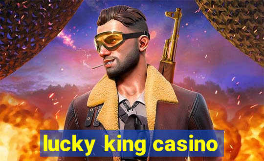 lucky king casino