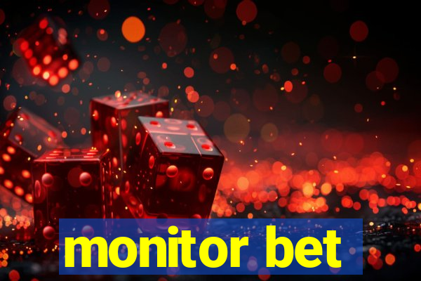 monitor bet