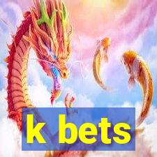 k bets