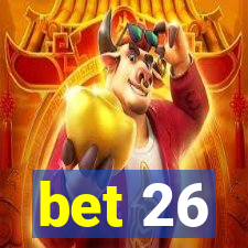 bet 26