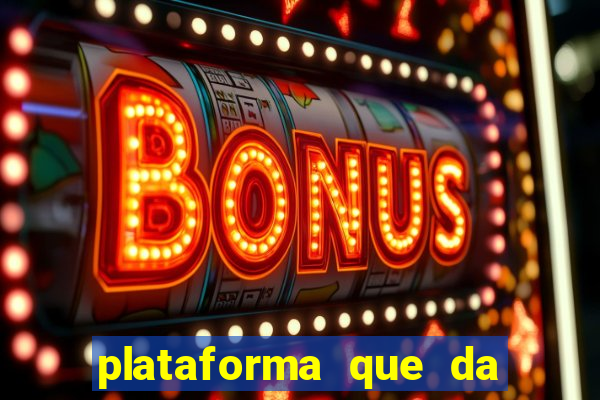 plataforma que da bonus sem depositar