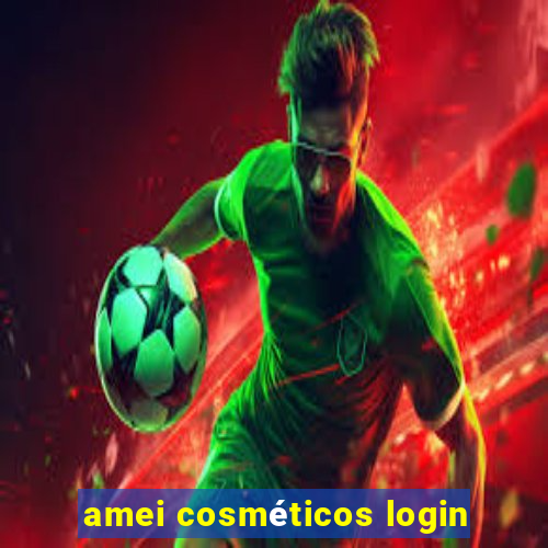 amei cosméticos login