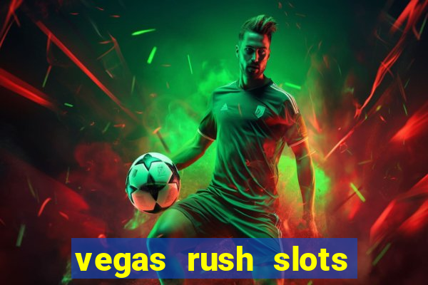 vegas rush slots casino gratis