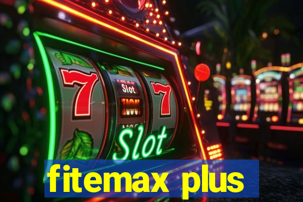 fitemax plus