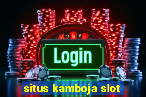 situs kamboja slot