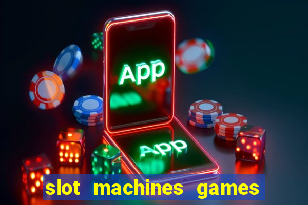 slot machines games for pc