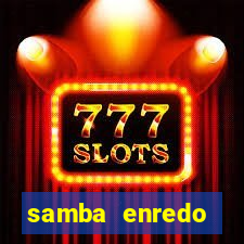 samba enredo mangueira 2024