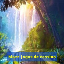 blaze jogos de cassino