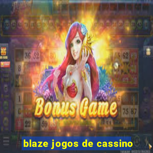 blaze jogos de cassino