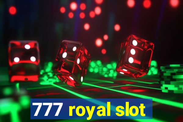 777 royal slot