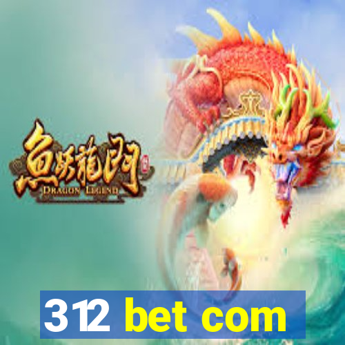 312 bet com