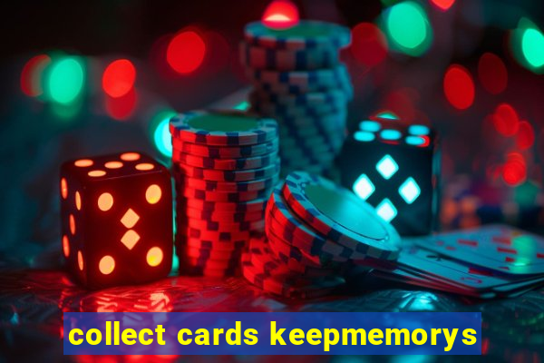 collect cards keepmemorys