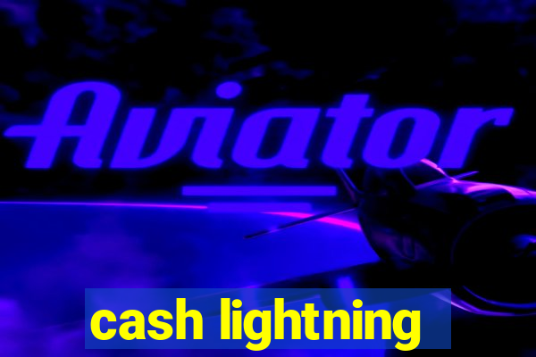 cash lightning