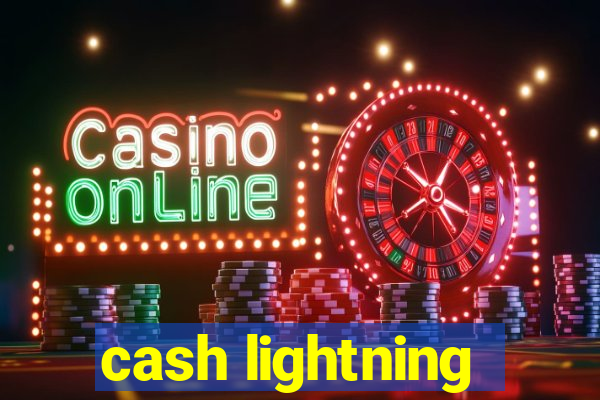 cash lightning