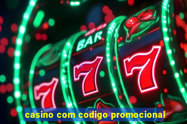 casino com codigo promocional