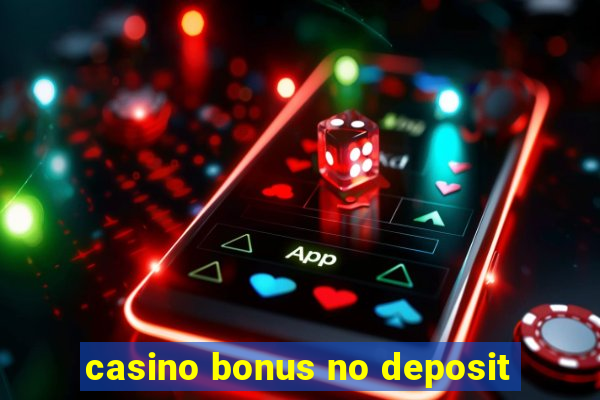 casino bonus no deposit