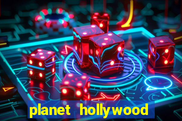 planet hollywood casino in vegas