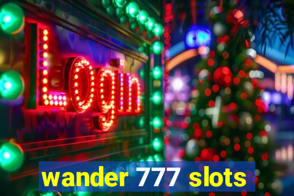 wander 777 slots