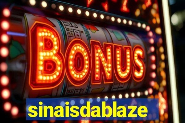 sinaisdablaze