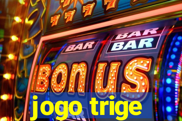 jogo trige