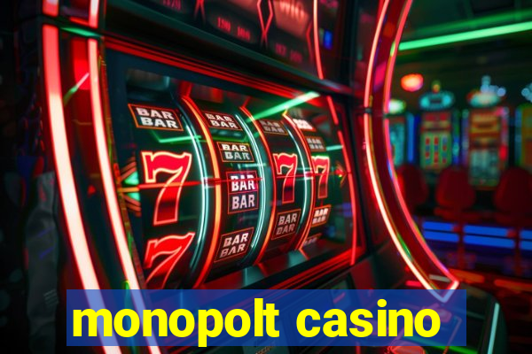 monopolt casino