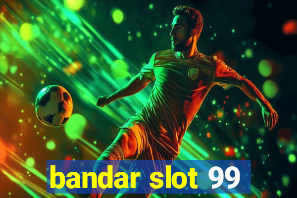 bandar slot 99