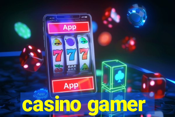 casino gamer