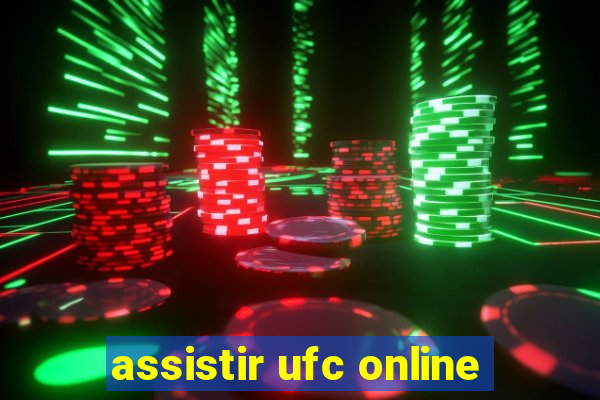 assistir ufc online