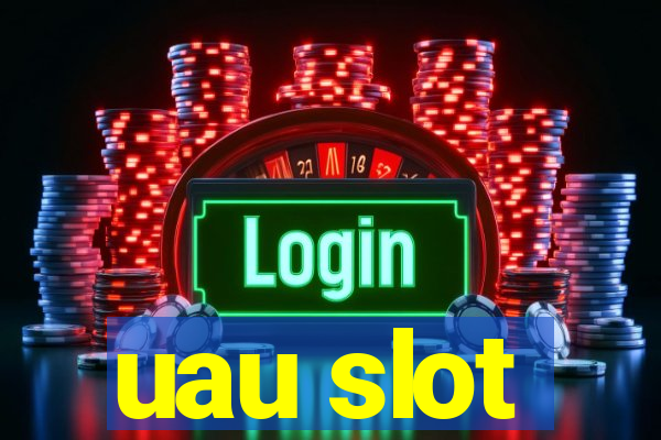 uau slot