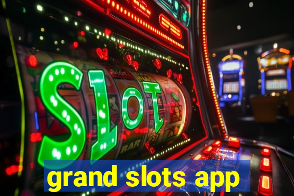 grand slots app