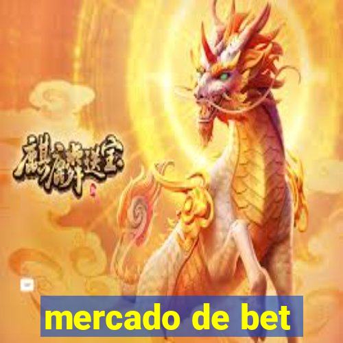 mercado de bet