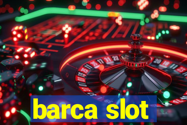 barca slot