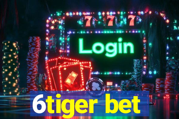 6tiger bet