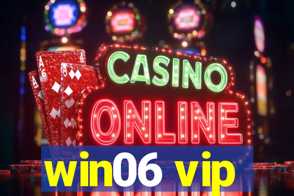 win06 vip