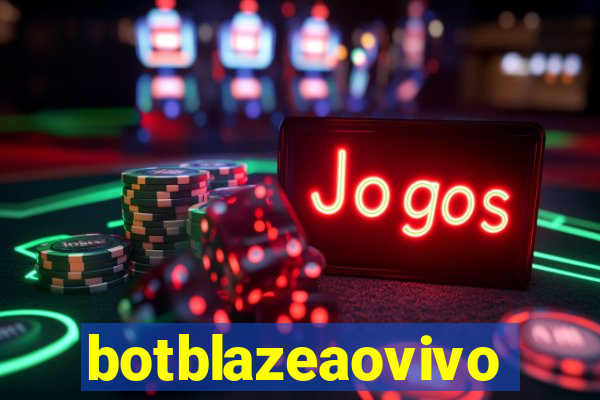 botblazeaovivo