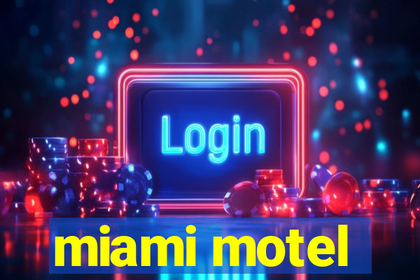 miami motel