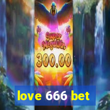 love 666 bet