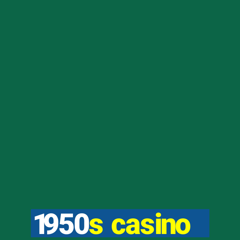 1950s casino