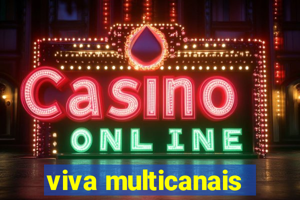 viva multicanais