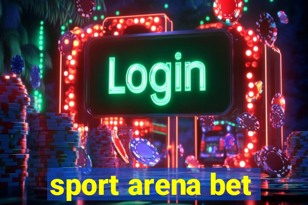 sport arena bet