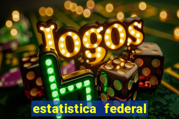 estatistica federal jogo do bicho