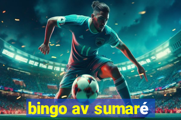 bingo av sumaré