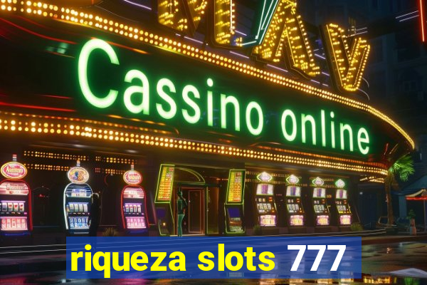 riqueza slots 777