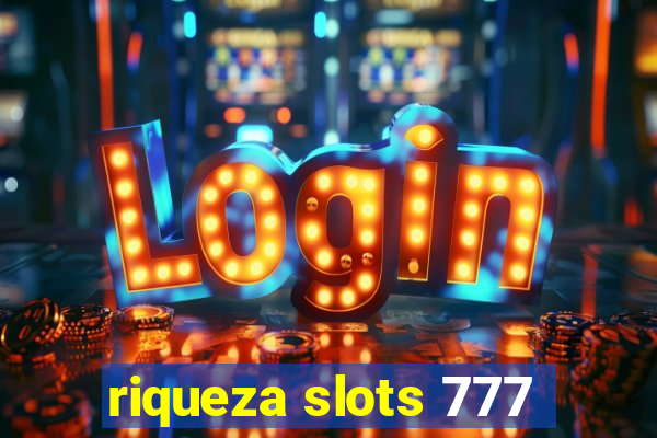 riqueza slots 777