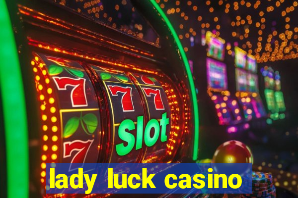 lady luck casino