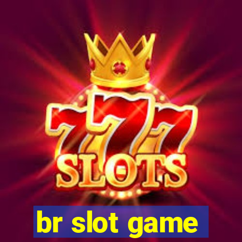 br slot game