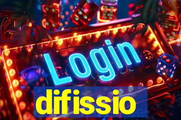 difissio