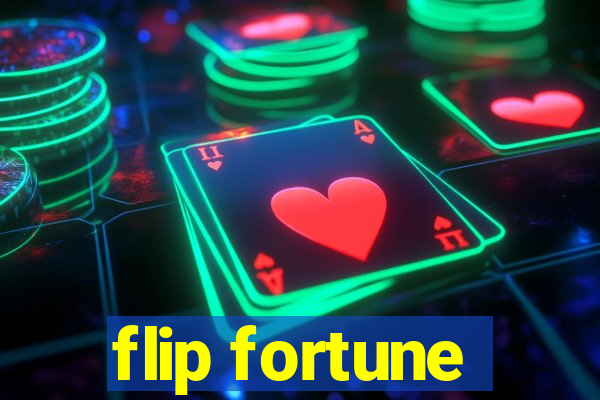 flip fortune