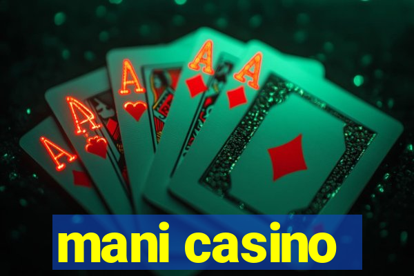 mani casino