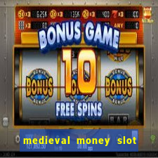 medieval money slot free play